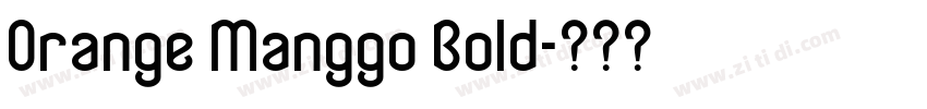 Orange Manggo Bold字体转换 Orange Manggo Bold字体转换